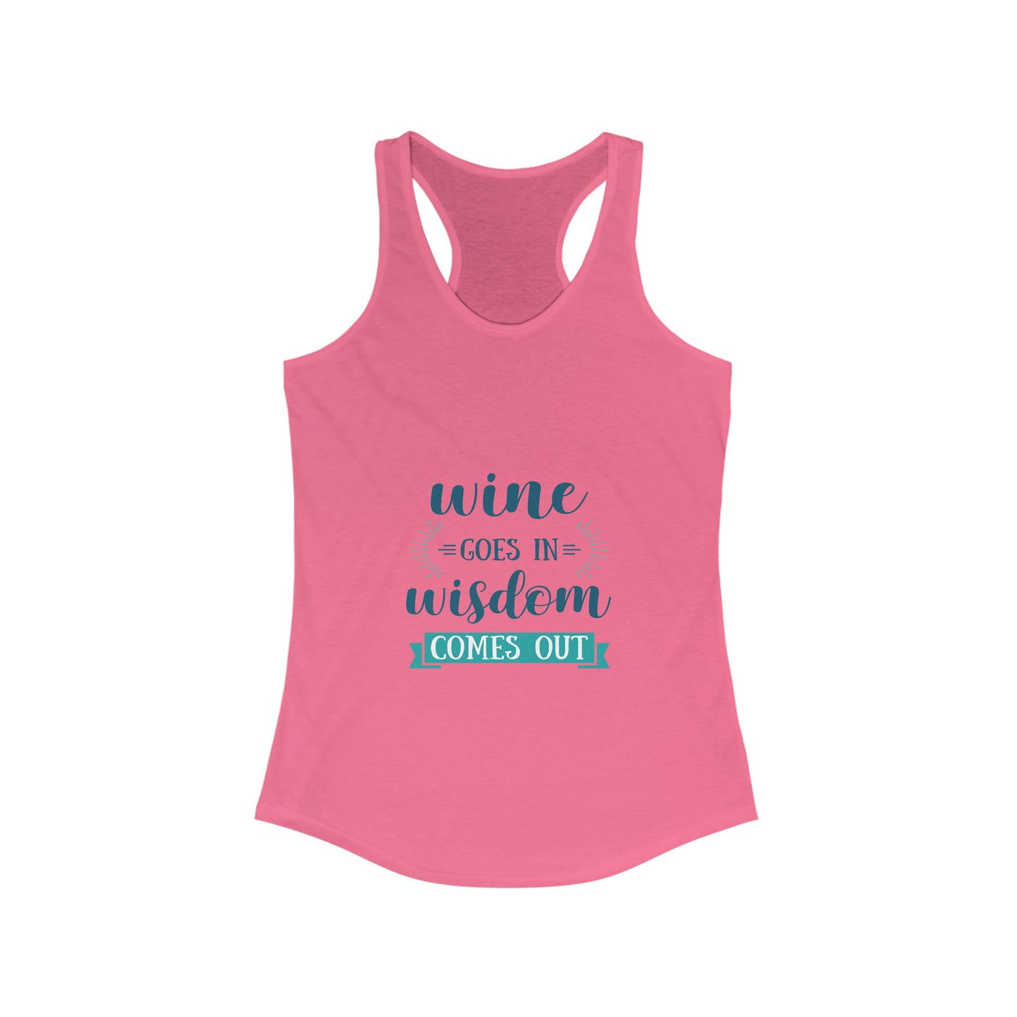 Wine Goes In, Wisdom Comes Out, Women's Racerback Tank