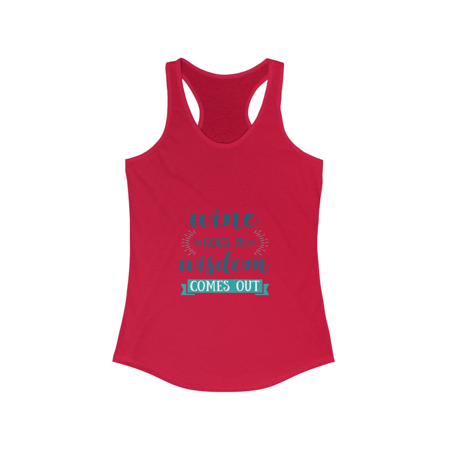 Wine Goes In, Wisdom Comes Out, Women's Racerback Tank