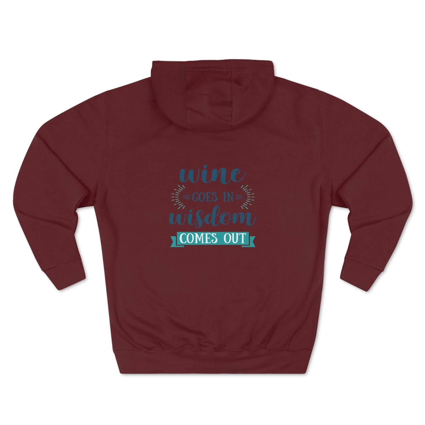 Wine Goes In, Wisdom Comes Out, Unisex Premium Pullover Hoodie
